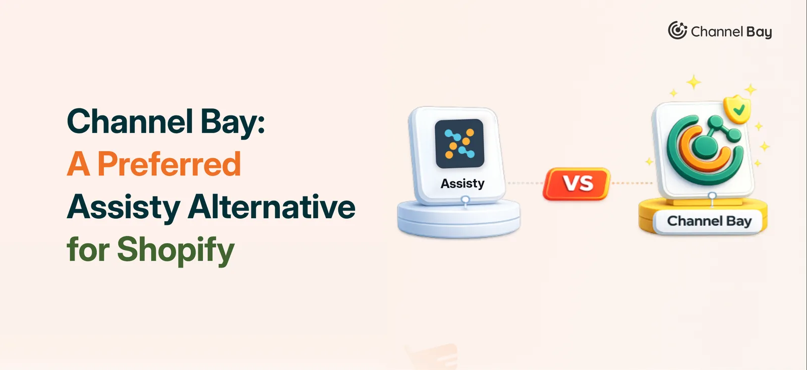 Channel Bay: A Preferred Assisty Alternative for Shopify